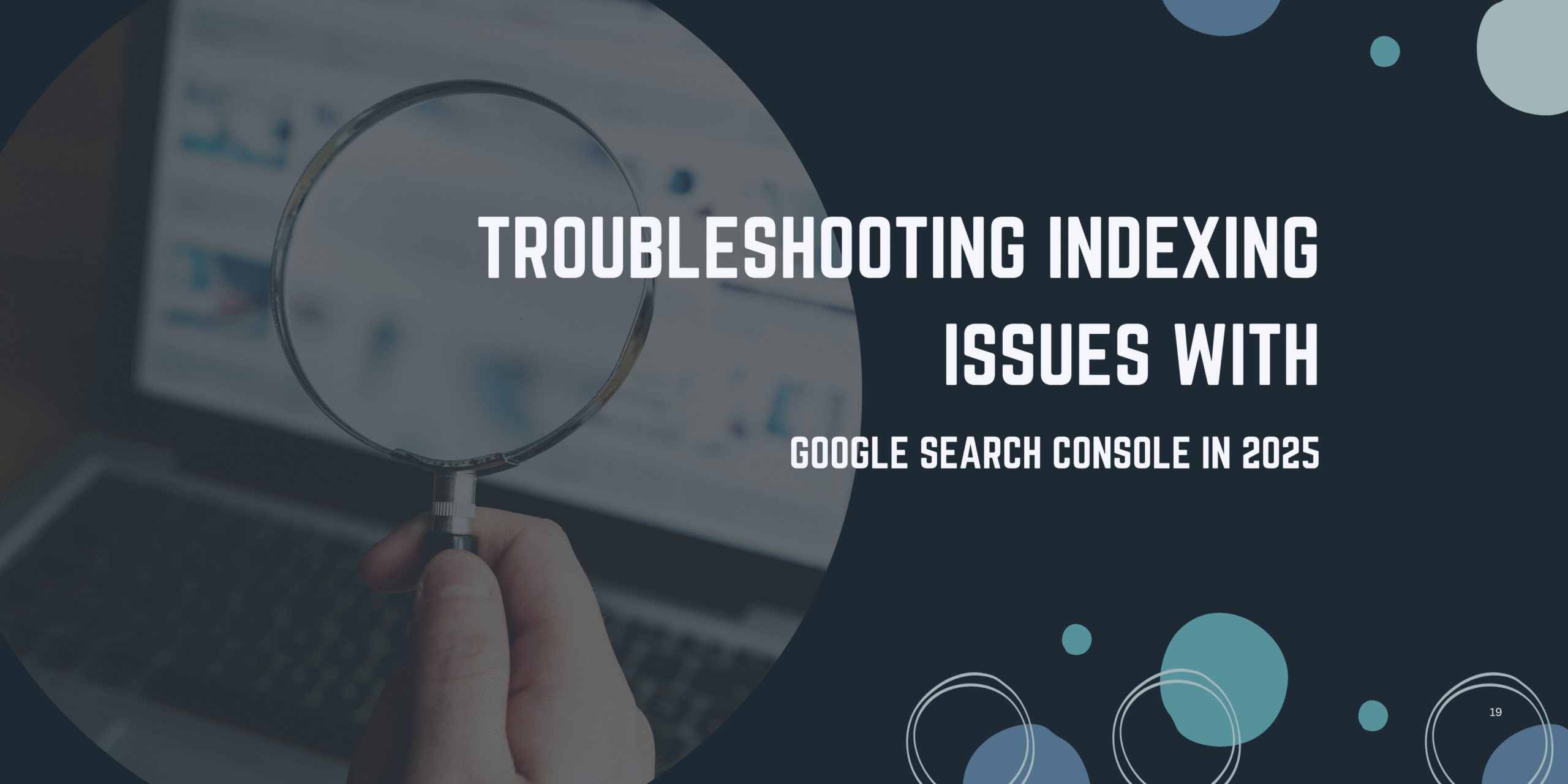 Troubleshooting Indexing Issues with GSC